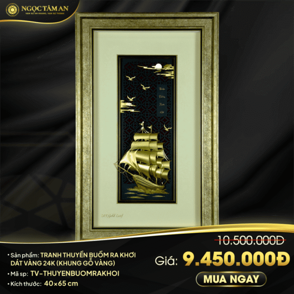 Tranh Thuyền buồm ra khơi dát vàng 24K (khung gỗ vàng)