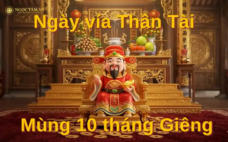 Theo quan niệm dân gian thì ngày vía thần tài chính là ngày 10 tháng Giêng âm lịch hằng năm