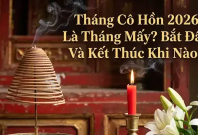 Tháng Cô Hồn 2026 Là Tháng Mấy?